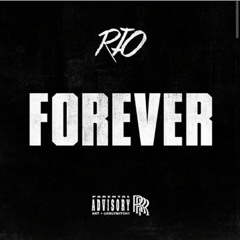 Rio - Forever [Prod. By Nard & B]