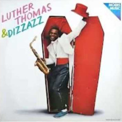 Luther Thomas & Dizzazz - Rapp Time