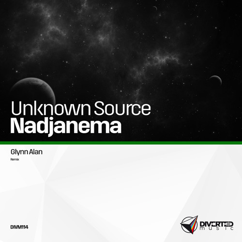 Unknown Source - Nadjanema (Glynn Alan Remix) [OUT NOW on Diverted Music] DOWNLOAD LINK BELOW!