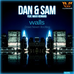 Dan & Sam Feat. Maxx Hennard - Walls (Dave Neven Bootleg)
