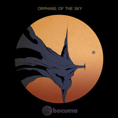 Bocuma - Orphans of the Sky (Album Preview Mix)