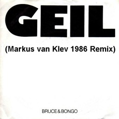 Geil (Markus van Klev 1986 Remix)