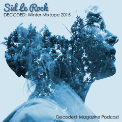 Sid Le Rock (Decoded Mix -Winter 2015) Download