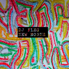 DJ FLEG - NEW HORNS