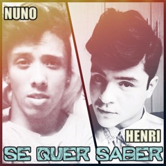 Se Quer Saber - Nuno Leão Part.Henri