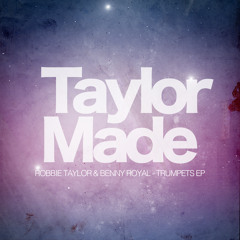 Robbie Taylor & Benny Royal - Trumpets EP OUT NOW!!