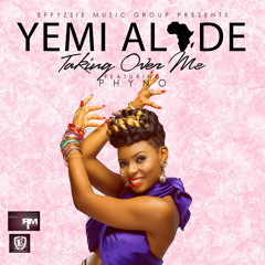 Yemi Alade Featuring Phyno  - Taking Over Me