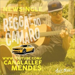 Reggae do Camaro - Állef Mendes