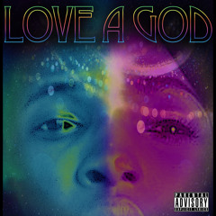 Love A God (Produced by Y.A. & Drops) #NowPlaying