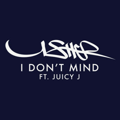 I Dont Mind @Usher Preview (Dj Slim Jersey Club Remix)