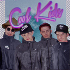 Cool Kids [Free Download]