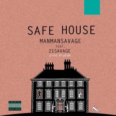 ManManSavage Ft 21Savage - Safe House  (Prod: BigEmm)