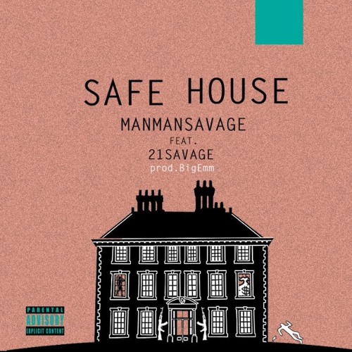 Manmansavage Ft 21savage Safe House Prod Bigemm By Manman