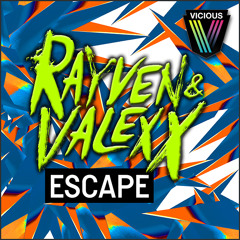 Rayven & Valexx - Escape (Original Mix) [OUT NOW]