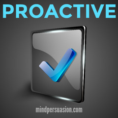 Proactive - Destroy Procrastination - Get It Done