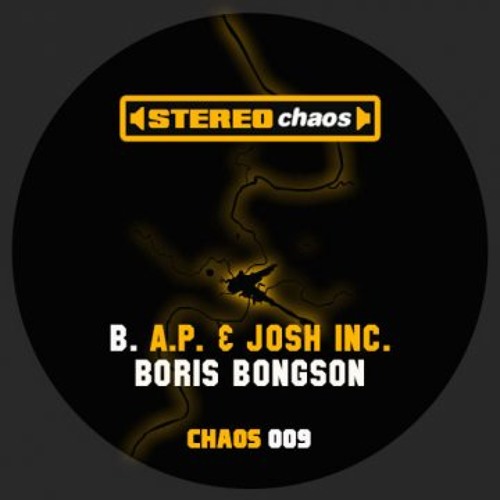 A.P. & Josh Inc. - Boris Bongson ((OUT ON STEREO CHAOS))