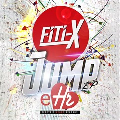 Fiti-x - Jump (Original Mix) (OUT NOW!)