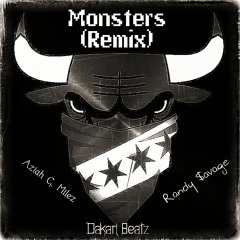 Dakari Beatz x Aziah G. Milez x Randy $avage : Monsters (Remix)