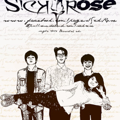Sick Rose - Bawalah Aku