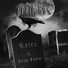 Death Row ft. Yung Fusion (Prod. LMC x PYRVMXDZ)