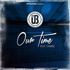 Union Blak "Our Time" feat. Candice