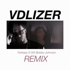 Fantasy - Mariah Carey X OG Bobby Johnson - VDLIZER REMIX
