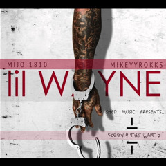 Lil Wayne Feat. Mijo1810 SORRY4THEWAIT2 (Coco Remix)