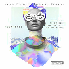 Javier Portilla & Sotela ft. Emalaine - Your Eyes (Original Mix)