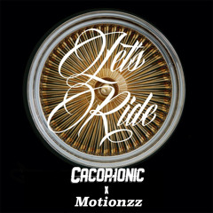 Ground Up - Let's Ride (Cacophonic ✖ Motionzz Remix)