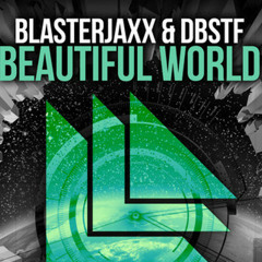 Beautiful World - Blasterjaxx & DBSTF (Worlds Festival Trap Remix)Free DL
