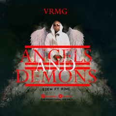 Edem Feat Aime - Angels And Demons (Prod By Ma'cherie And Sean Beatz)