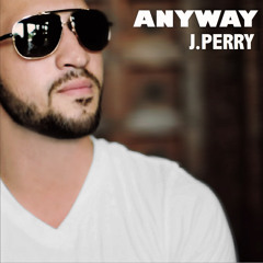 J PERRY & MIKABEN - Anyway (Zouk Remix)