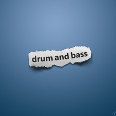 Drum and Bass