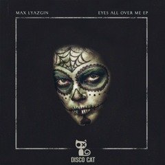 Max Lyazgin - Eyes All Over Me Original  (Side B)