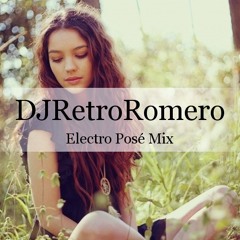 DjRetroRomero - Electro Posé Mix