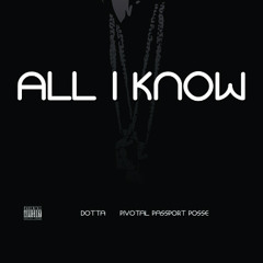 All I KnoW- Seddy Rotche