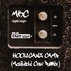 HOOLIGANZ CAMP (Majikichi Crew Remix)