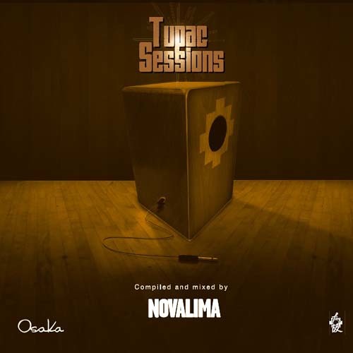 Tupac Sessions 1: Osaka - Mixed by Novalima