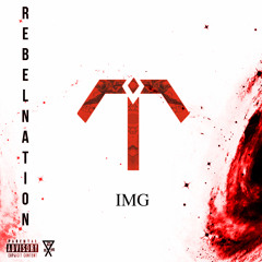 01 REBEL NATION #IMG (Prod. By DjTr3) - IMG