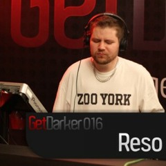 Reso - GetDarkerTV 016