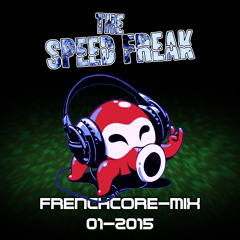 The Speed Freak - Frenchcore-Mix 2015-01