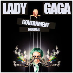 Lady Gaga - Goverment Hooker (Altenative edit)