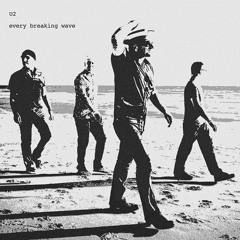 U2 - Every Breaking Wave [Single Version] (Radio Broadcast)