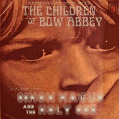 THE CHILDREN OF BOW ABBEY by Simon Magus