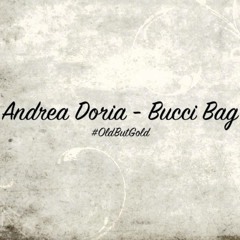 Andrea Doria - Bucci Bag [Original Mix]