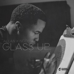 Allan Kingdom - Glass Up (Chi x TC) prod by Odd Couple