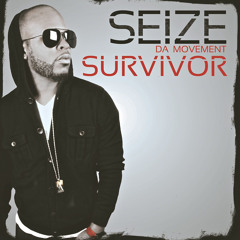 Seize Da Movement - Survivor