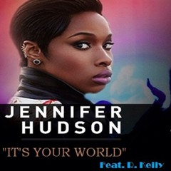 Jennifer Hudson- Its Your World - Sean Coy & Ste Gee FREE DOWNLOAD