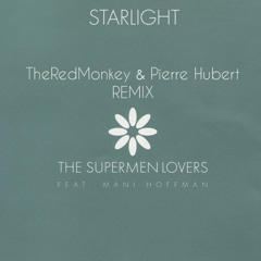 The Supermen Lovers - Starlight (MONK & Pierre Hubert Remix)