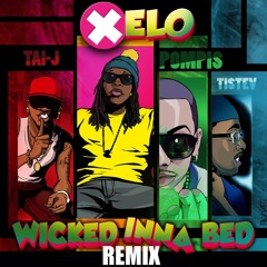 Wicked In A Bed Remix (Xelo feat. Tai J, Pompis, Tistev)